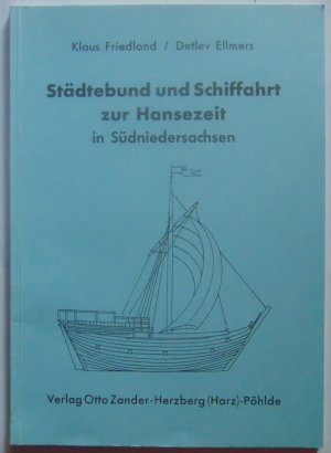 Städtebund und Schiffahrt zur Hansezeit in Südniedersachsen