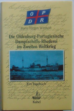 Die Oldenburg-Portugiesische Dampfschiffs-Rhederei im Zweiten Weltkrieg