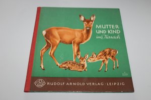 gebrauchtes Buch – Heinrich Dathe – Mutter und Kind im Tierreich