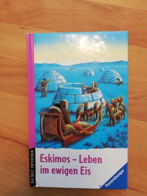 Eskimos - Leben im ewigen Eis