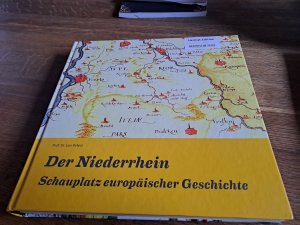 gebrauchtes Buch – Leo Peters – Der Niederrhein: Schauplatz europäischer Geschichte