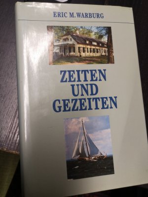 Zeiten und Gezeiten. Erinnerungen von Eric M. Warburg Hamburg 1982