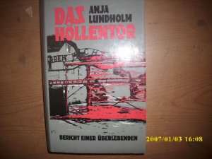 gebrauchtes Buch – Anja Lundholm – Das Höllentor. Bericht einer Überlebenden