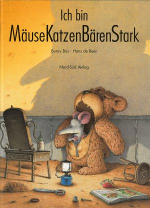 Ich bin MäuseKatzenBärenStark. Eine Geschichte von Burny Bos.