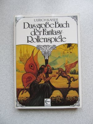 gebrauchtes Buch – Ulrich Kaiser – Das grosse Buch der Fantasy-Rollenspiele