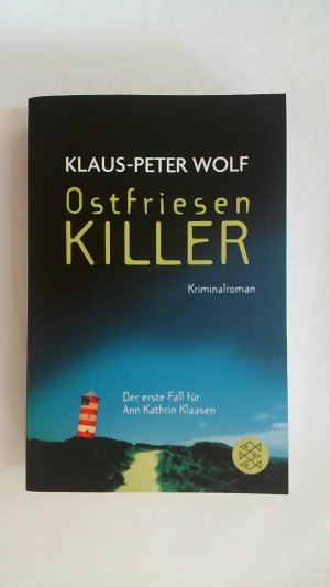 gebrauchtes Buch – Klaus-Peter Wolf – OSTFRIESENKILLER: KRIMINALROMAN. ANN KATHRIN KLAASEN ERMITTELT BAND 1.