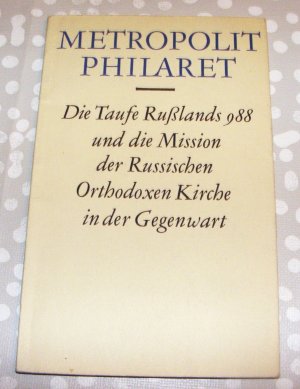 Die Taufe Russlands 988 und die Mission der Russischen Orthodoxen Kirche in der Gegenwart