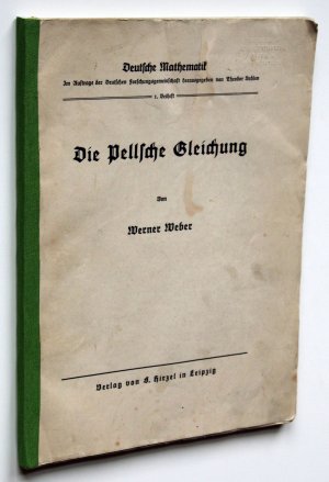 antiquarisches Buch – Werner Weber – Die Pellsche Gleichung [Deutsche Mathematik 1. Beiheft]