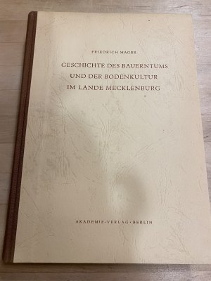 Geschichte des Bauerntums und der Bodenkultur im Lande Mecklenburg