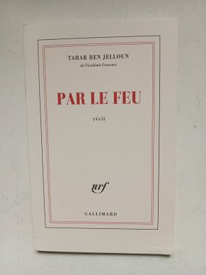 gebrauchtes Buch – Tahar Ben Jalloun – Par le Feu   - récit