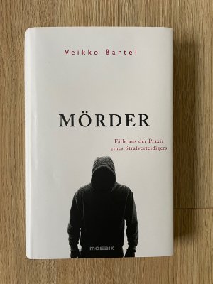 gebrauchtes Buch – Veikko Bartel – Mörder - Fälle aus der Praxis eines Strafverteidigers