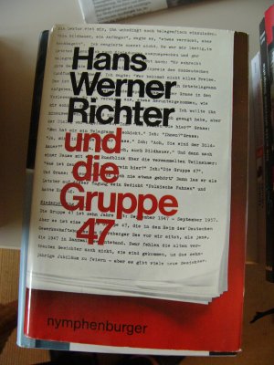 Hans Werner Richter und die Gruppe 47 [Siebenundvierzig] - [Hans Werner Richter, "Was war und wie entstand die Gruppe 47?" Eine Sendung d. Bayer. u.d. […]