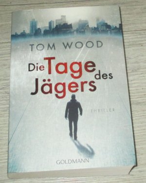 gebrauchtes Buch – Tom Wood – Die Tage des Jägers