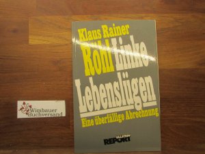 gebrauchtes Buch – Röhl, Klaus Rainer – Linke Lebenslügen : ein überfällige Abrechnung. SIGNIERT /// Autogramm Autograph signiert signed signee Ullstein ; Nr. 36634 : Ullstein-Report