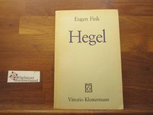 gebrauchtes Buch – Eugen Fink – Hegel : phänomenolog. Interpretationen d. "Phänomenologie des Geistes". [Hrsg. u. mit e. Nachw. vers. von Jann Holl]