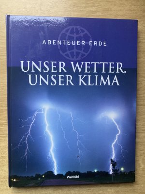 gebrauchtes Buch – Unser Wetter, unser Klima