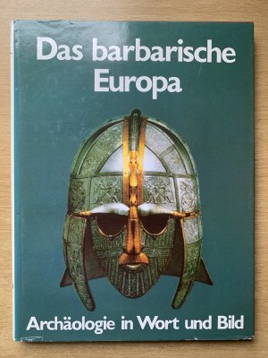 gebrauchtes Buch – Philip Dixon – Archäologie in Wort und Bild: Menschen, Mächte und Kulturen -  Das Barbarische Europa