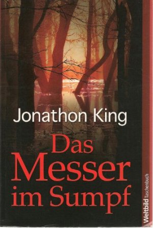 gebrauchtes Buch – Jonathon King – Das Messer im Sumpf