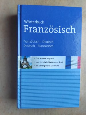 Wörterbuch FRANZÖSISCH : Französisch - Deutsch,  Deutsch - Französisch  anwendefreundlich - umfassend - zuverlässig