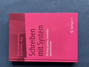 gebrauchtes Buch – Stücheli-Herlach, Peter; Perrin, Daniel – Schreiben mit System - PR-Texte planen, entwerfen und verbessern