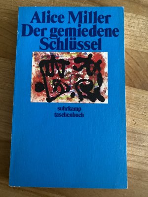 gebrauchtes Buch – Alice Miller – Der gemiedene Schlüssel