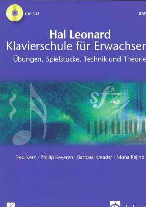 Klavierschule für Erwachsene - Übungen, Spielstücke, Technik und Theorie. Band 1