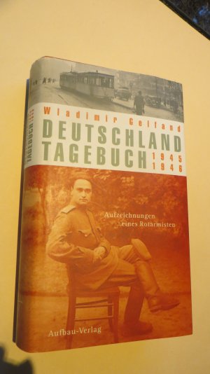 gebrauchtes Buch – Gelfand Wladimir – Deutschland Tagebuch 1945 1946