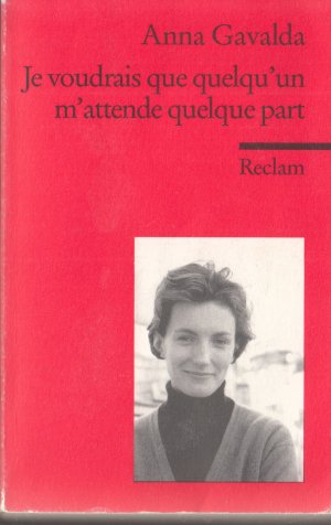 gebrauchtes Buch – Anna Gavalda – Je voudrais que quelqu'un m'attende quelque part