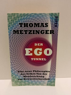 gebrauchtes Buch – Thomas Metzinger – Der Ego-Tunnel - Eine neue Philosophie des Selbst: Von der Hirnforschung zur Bewusstseinsethik