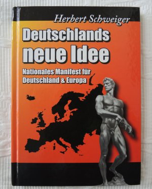 Deutschlands neue Idee - nationales Manifest für Deutschland & Europa