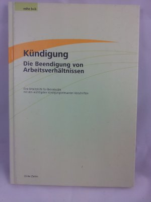 Kündigung Die Beendigung von Arbeitsverhältnissen - Wichtige Vorschriften