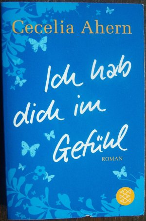 gebrauchtes Buch – Cecelia Ahern – Ich hab dich im Gefühl