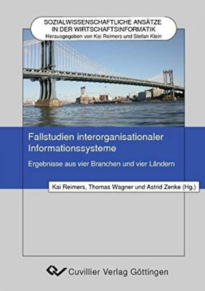 Fallstudien interorganisationaler Informationssysteme - Ergebnisse aus vier Branchen und vier Ländern