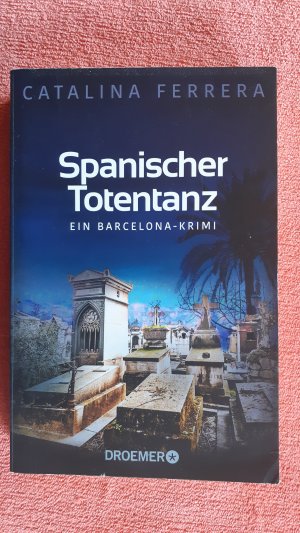 gebrauchtes Buch – Catalina Ferrera – Spanischer Totentanz - Ein Barcelona-Krimi