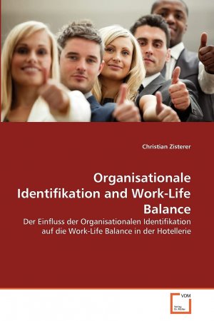 gebrauchtes Buch – Christian Zisterer – Organisationale Identifikation and Work-Life Balance - Der Einfluss der Organisationalen Identifikation auf die Work-Life Balance in der Hotellerie