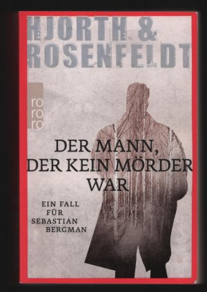 gebrauchtes Buch – Hjorth, Michael; Rosenfeldt – Der Mann, der kein Mörder war/Ein Fall für Sebastian Bergmann