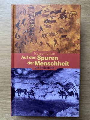 gebrauchtes Buch – Marcel Jullian – Auf den Spuren der Menschheit - die Prähistorie