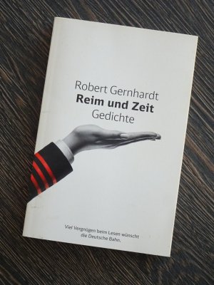 gebrauchtes Buch – Robert Gernhardt – Reim und Zeit - Gedichte  -  Sonderausgabe für die DB Fernverkehr AG