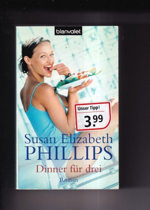 gebrauchtes Buch – Phillips, Susan Elizabeth – Dinner für drei (OT: Honey Moon),