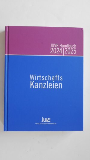 JUVE Handbuch Wirtschaftskanzleien 2024/2025 - Rechtsanwälte für Unternehmen. (Wirtschaft Recht lexikon Wirtschaftrecht ratgeber Bewertung Rechtsanwalt finden Kanzlei)