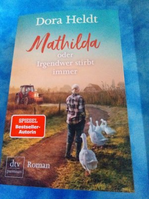 gebrauchtes Buch – Dora Heldt – Mathilda oder Irgendwer stirbt immer