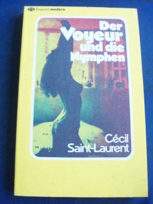 Der Voyeur und die Nymphen - (Heyne exquisit modern Nr.119)