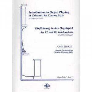 Einführung in das Orgelspiel des 17. und 18. Jahrhunderts. Zweisprachige Ausgabe D / E, 2. Auflage