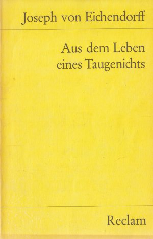 gebrauchtes Buch – Eichendorff, Joseph von – Aus dem Leben eines Taugenichts - Novelle. Textausgabe mit Anmerkungen/Worterklärungen und Nachwort