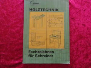 Holztechnik Fachzeichnen für Schreiner