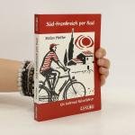 gebrauchtes Buch – Stefan Pfeiffer – Süd-Frankreich per Rad gebrauchtes Buch – Stefan Pfeiffer – Süd-Frankreich per Rad