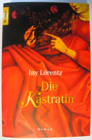 gebrauchtes Buch – Iny Lorentz – Die Kastratin