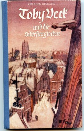 antiquarisches Buch – Dickens, Charles, Karl Friese (Übers – Toby Veck und die Silvesterglocken