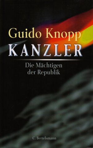 Kanzler - Die Mächtigen der Republik