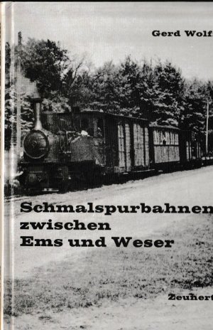 Schmalspurbahnen zwischen Ems und Weser